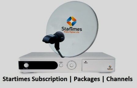 Startimes Subscription Package, Prices, And Channel List For Each Plan