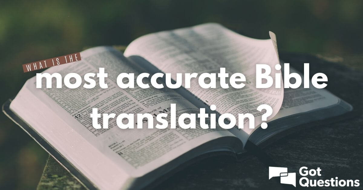 The Most Accurate Bible Translations?