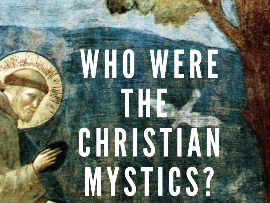 What Is Christian Mysticism: Facts You Need to Know