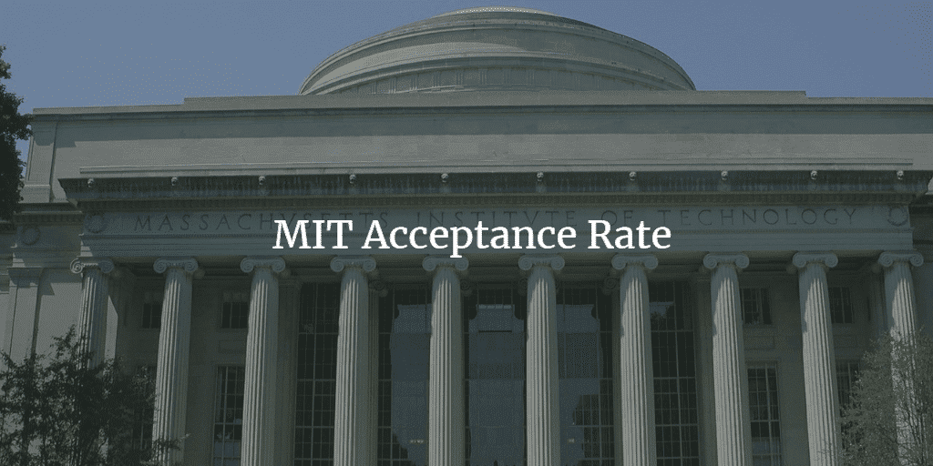 How to Get Into MIT: MIT Acceptance Rate & Strategies